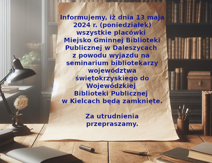 Informacja o zamknięciu bibliotek - wyjazd na seminarium bibliotekarzy  do WBP w Kielcach